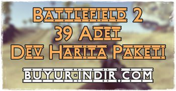 Battlefield 2 Dev Harita Arşivi (39 Adet)