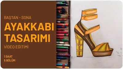 Ayakkabı Tasarımı ve Çizimi Eğitimi Türkçe