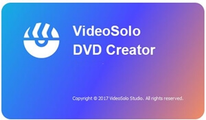 VideoSolo DVD Creator v1.2.56