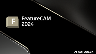 Autodesk FeatureCAM Ultimate 2024 Full (64-bit)